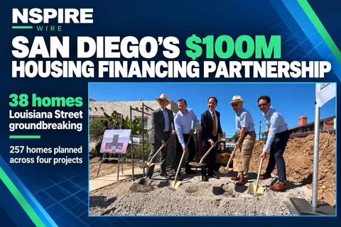NSPIRE Wire graphic featuring the Louisiana Street groundbreaking and highlighting San Diego’s $100 million housing financing partnership.