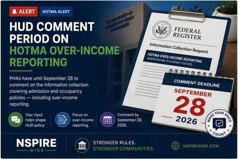 NSPIRE Wire graphic on the September 2026 comment deadline for HOTMA over-income reporting rules.